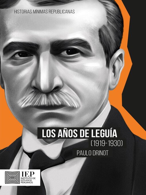 Title details for Los años de Leguía (1919-1930) by Paulo Drinot - Available
